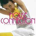 【クリックで詳細表示】HOUSE CONNECTION～around the Shibuya corner～ presented by cafe＆diner STUDIO