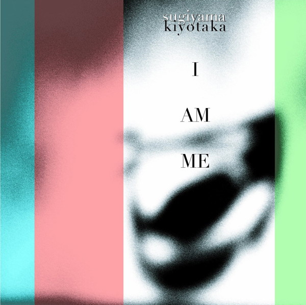 杉山清貴/I AM ME