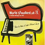 【クリックで詳細表示】須永辰緒/World Standard.08-A Tatsuo Sunaga Live Mix-