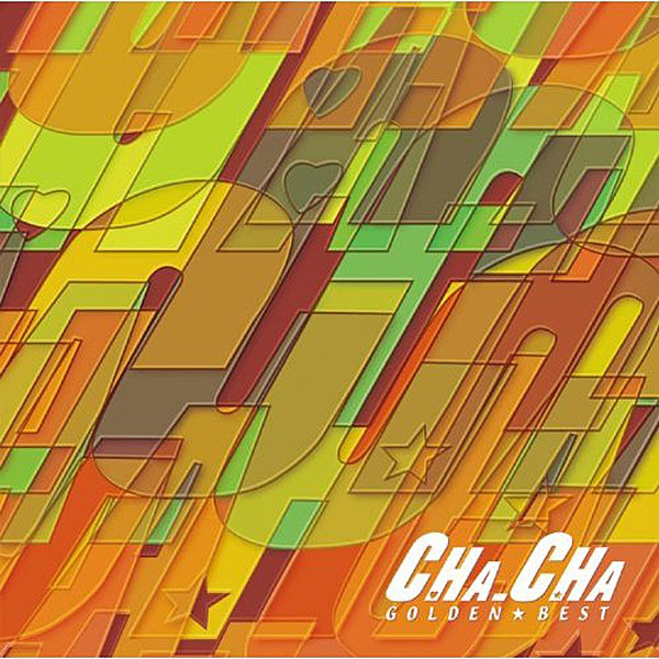 CHA-CHA/ゴールデン☆ベスト