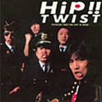 【クリックで詳細表示】ツイスト/Hip！！(紙ジャケット仕様)