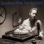 【クリックで詳細表示】グディングス・リナ/The Nightbird～Goodings RINA Cover ＆ DJ-Mixxx～