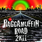 【クリックで詳細表示】ARUZ STUDIO PRESENTS RAGGAMUFFIN ROAD 2K11
