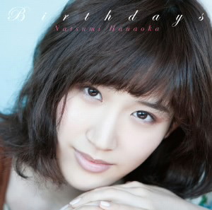 花岡なつみ/Birthdays(初回限定盤)(DVD付)