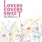 【クリックで詳細表示】LOVERS COVERS SWEET