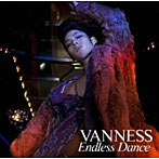 【クリックで詳細表示】VANNESS/Endless Dance(通常盤)