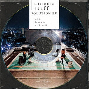 cinema staff/SOLUTION E.P.(初回限定盤)(DVD付)
