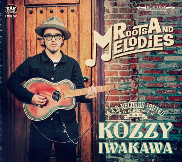 KOZZY IWAKAWA/ROOTS AND MELODIES