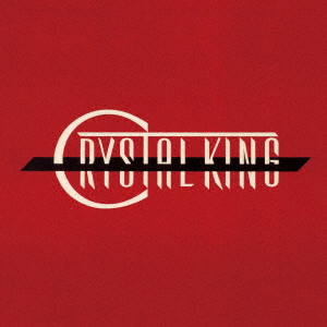 クリスタルキング/CRYSTAL KING