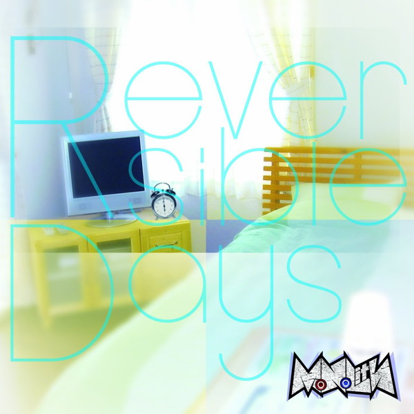 MoNoLith/Reversible Days(TYPE-A)(DVD付)