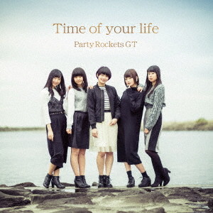 Party Rockets GT/Time of your life