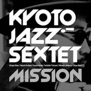 KYOTO JAZZ SEXTET/ミッション