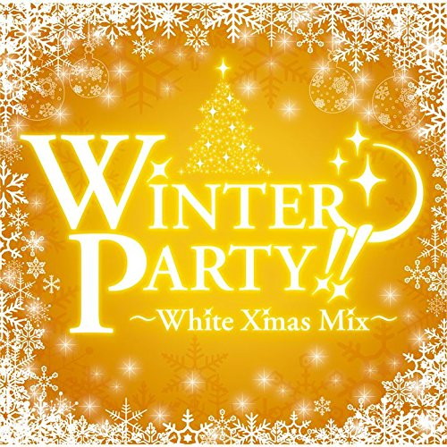 WINTER PARTY〜White Xmas Mix〜