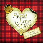 【クリックで詳細表示】Sweet Love Songs-ラヴソング・カバー・セレクション-