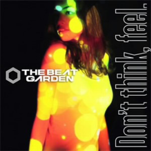 BEAT GARDEN/Don’t think, feel.(初回限定盤A)