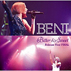 【クリックで詳細表示】BENI/Bitter＆Sweet RELEASE TOUR FINAL(DVD付)