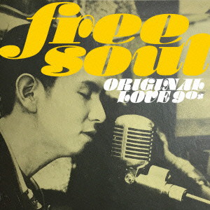 オリジナル・ラヴ/FREE SOUL ORIGINAL LOVE 90s