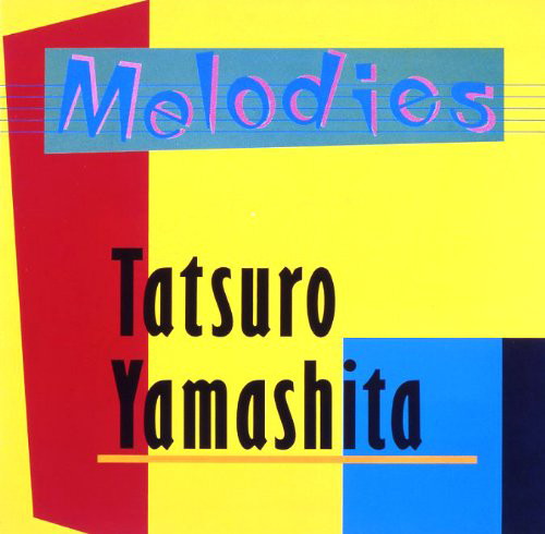 山下達郎/MELODIES(30th ANNIVERSARY EDITION)