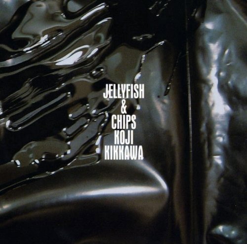 吉川晃司/Jellyfish&Chips