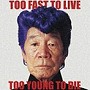 ���ԥ/TOO FAST TO LIVE TOO YOUNG TO DIE��CCCD��