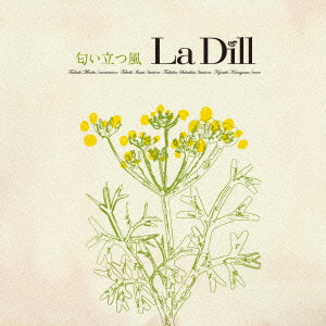La Dill/匂い立つ風