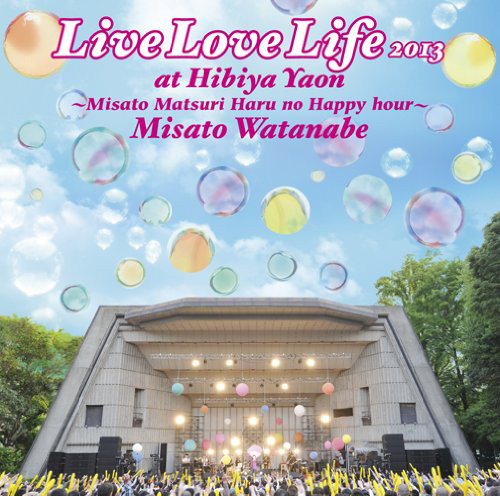 渡辺美里/Live Love Life 2013 at 日比谷野音〜美里祭り 春のハッピーアワー〜