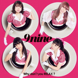 9nine/Why don’t you RELAX?(通常盤)