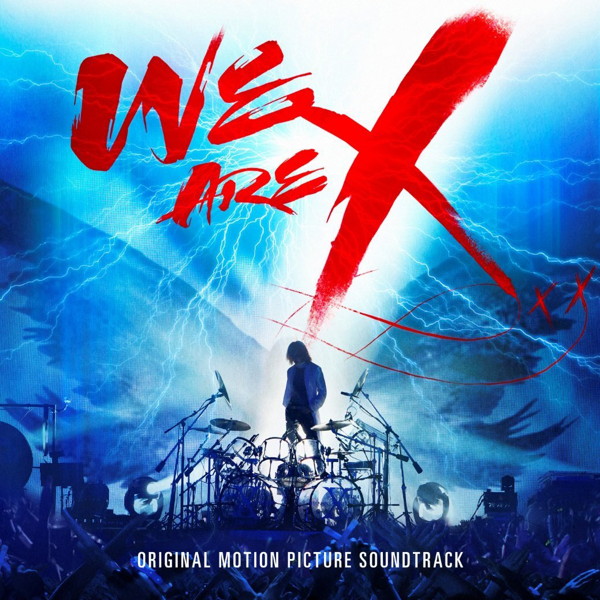 X JAPAN/「WE ARE X」オリジナル・サウンドトラック