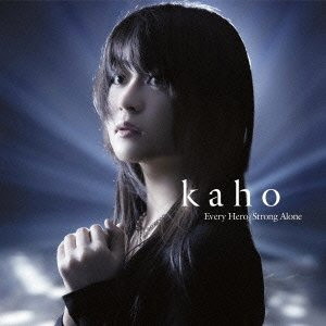kaho/every hero/Strong Alone