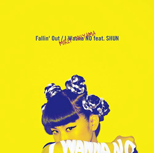 當山みれい/Fallin’Out/I Wanna NO feat.SHUN(初回生産限定盤)