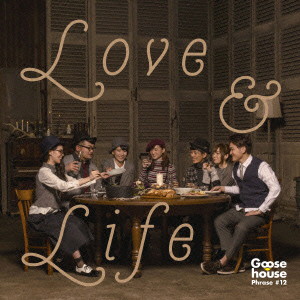 Goose house/LOVE & LIFE