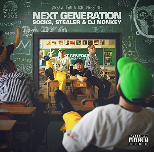 SOCKS,STEALER&DJ NONKEY/DREAM TEAM MUSIC Presents‘NEXT GENERATION’