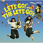 【クリックで詳細表示】LET’S GO’s/LET’S GO！ with THE LET’S GO’s