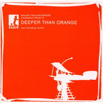 【クリックで詳細表示】DEEPER THAN ORANGE