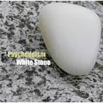 【クリックで詳細表示】Psychedeism/White Stone