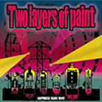 【クリックで詳細表示】Two layers of paint/HAPPINESS RADIO WAVE