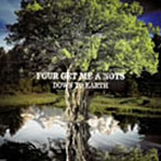 【クリックで詳細表示】FOUR GET ME A NOTS/DOWN TO EARTH