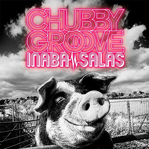 INABA/SALAS/CHUBBY GROOVE(初回限定盤)(DVD付)