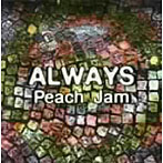 Peach Jam/always