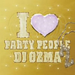 【クリックで詳細表示】DJ OZMA/I LOVE PARTY PEOPLE2
