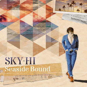 SKY-HI/Seaside Bound(DVD付A)