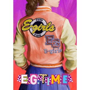E-girls/E.G.TIME(A)(3DVD付)