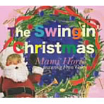 【クリックで詳細表示】堀江真美 featuring Flyin’Cab/The Swingin’Christmas