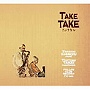 たけタケ/TAKE TAKE