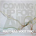 【クリックで詳細表示】マティアス・フォークト・トリオ/カミング・アップ・フォー・エアー