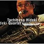 立花秀輝カルテット/アンリミテッド・スタンダード