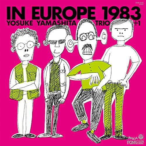 山下洋輔トリオ+1/イン・ヨーロッパ 1983-complete edition-