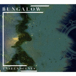 Bungalow/Unseen Scenes