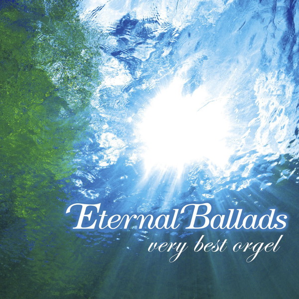 Eternal Ballads〜ベリー・ベスト・オルゴール〜
