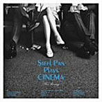 【クリックで詳細表示】STEEL PAN Plays CINEMA